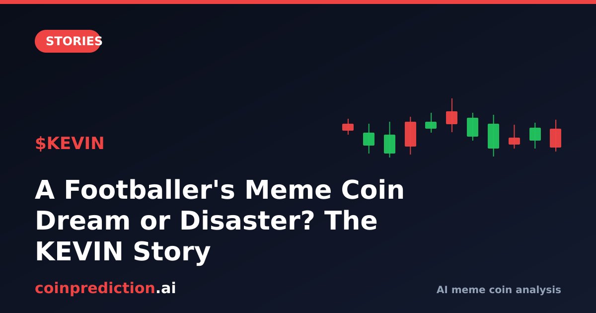 A Footballer's Meme Coin Dream or Disaster? The KEVIN Story