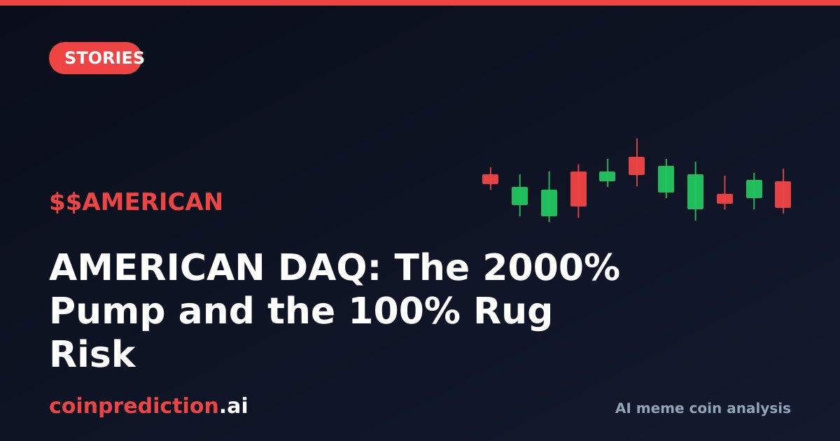AMERICAN DAQ: The 2000% Pump and the 100% Rug Risk