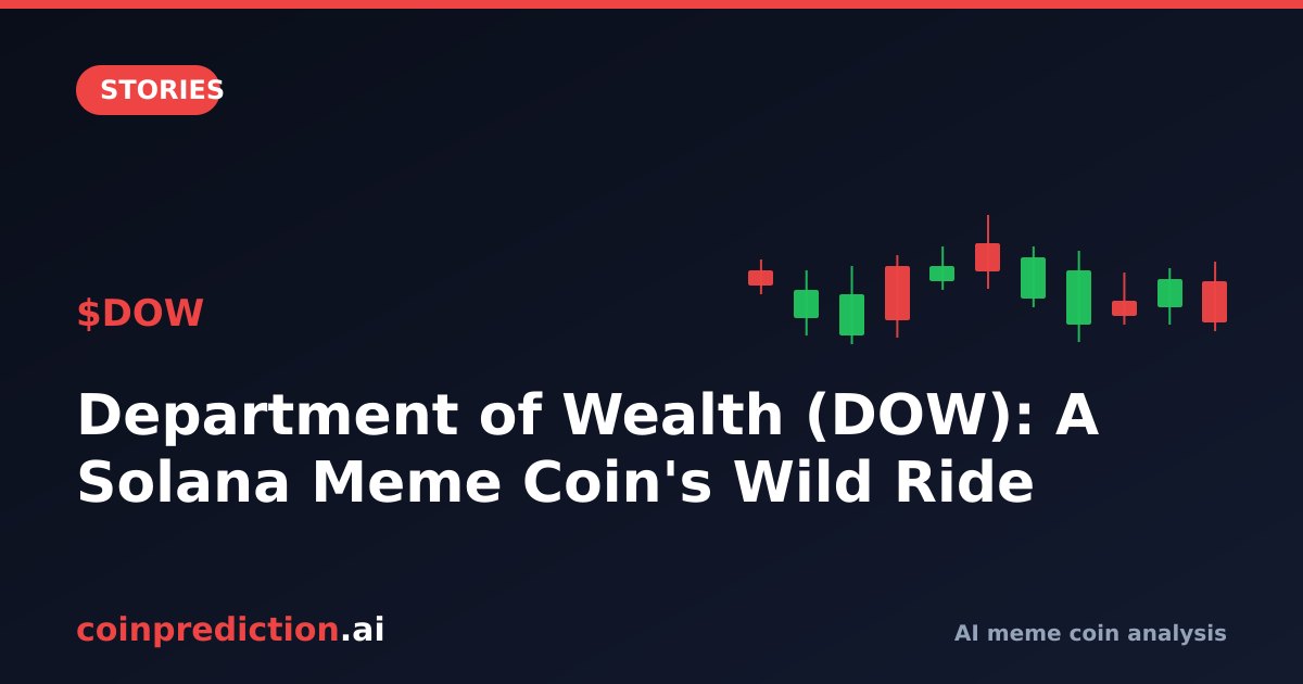 Department of Wealth (DOW): A Solana Meme Coin's Wild Ride