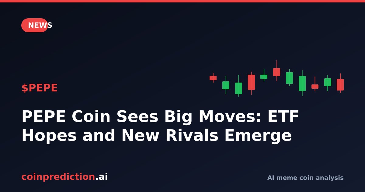 PEPE Coin Sees Big Moves: ETF Hopes and New Rivals Emerge