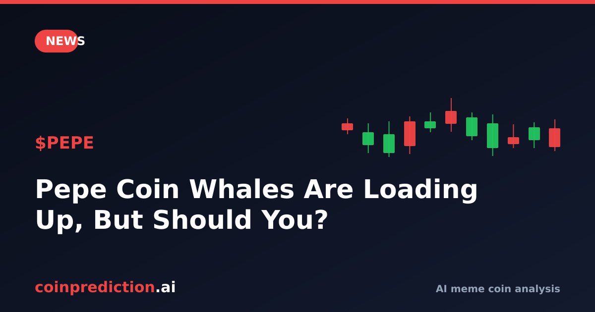 Pepe Coin Whales Are Loading Up, But Should You?
