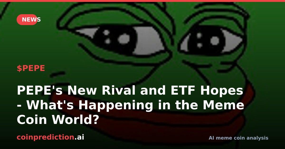 PEPE's New Rival and ETF Hopes - What's Happening in the Meme Coin World?