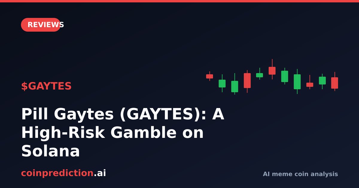 Pill Gaytes (GAYTES): A High-Risk Gamble on Solana