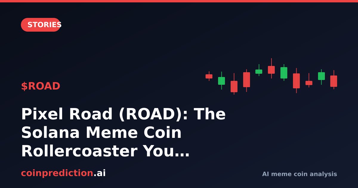 Pixel Road (ROAD): The Solana Meme Coin Rollercoaster You Need to See