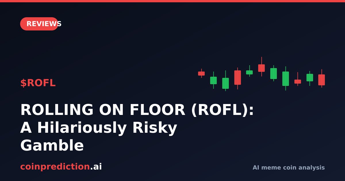ROLLING ON FLOOR (ROFL): A Hilariously Risky Gamble