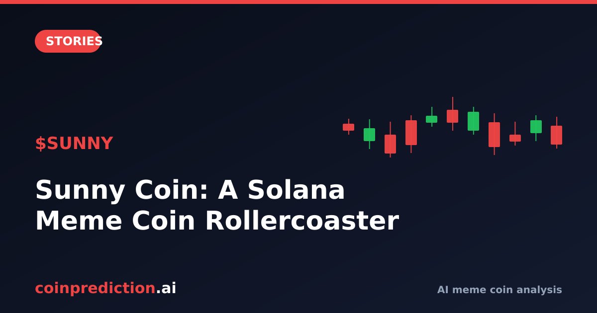 Sunny Coin: A Solana Meme Coin Rollercoaster