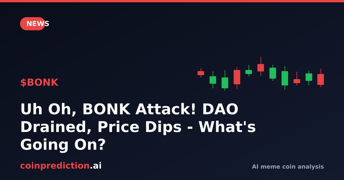Uh Oh, BONK Attack! DAO Drained, Price Dips - What's Going On?