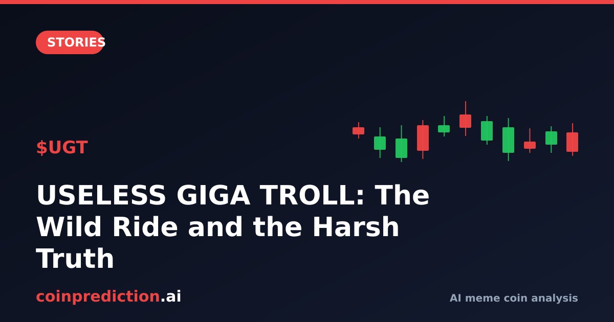 USELESS GIGA TROLL: The Wild Ride and the Harsh Truth